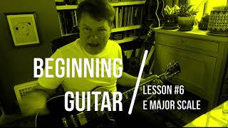 Beginning Guitar with Brook Hoover | E major scale #6